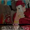 Dj Maikii & MGXG productions - Chakaleando - Single